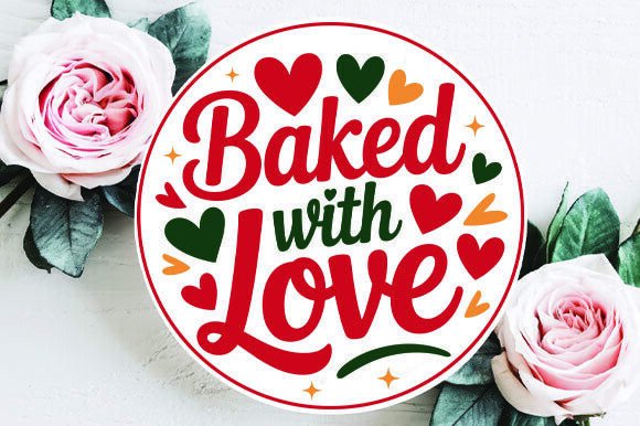Baked with Love Round SVG