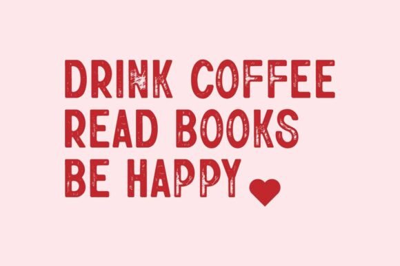 Drink Coffee Read Books Be Happy SVG PNG