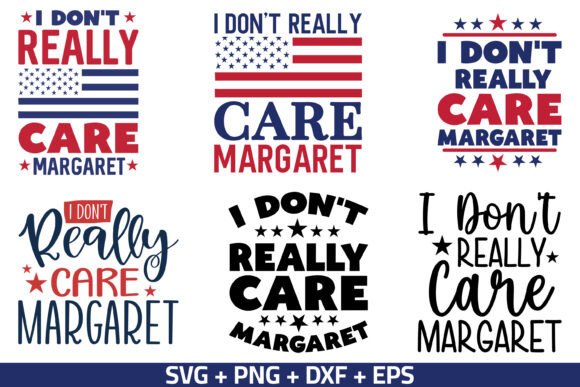 I Don't Really Care Margaret SVG Bundle