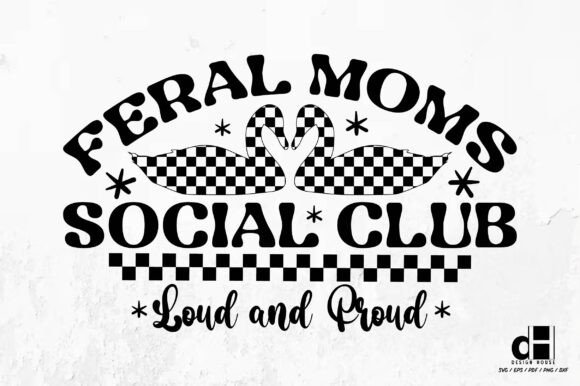 Retro Feral Moms Club - Mother's Day SVG